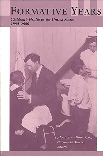 Stock image for Formative Years: Children's Health in the United States, 1880-2000 (Conversations In Medicine And Society) for sale by SecondSale