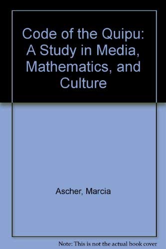 Imagen de archivo de Code of the Quipu : A Study of Media, Mathematics, and Culture a la venta por Better World Books