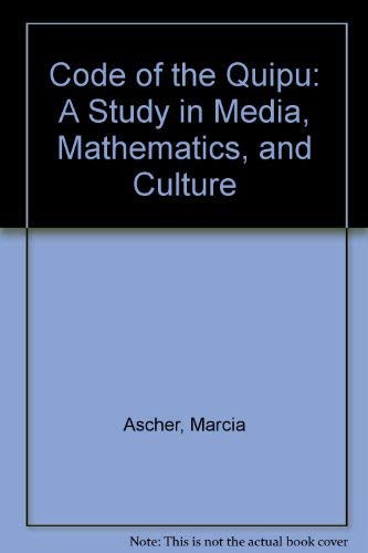 9780472093250: Code of the Quipu: A Study in Media, Mathematics, and Culture