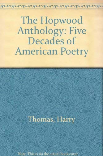 Stock image for Hopwood Anthology, The: Five Decades of American Poetry for sale by Beautiful Tomes