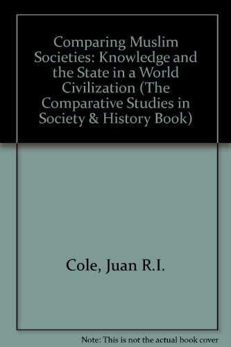 9780472094493: Comparing Muslim Societies: Knowledge and the State in a World Civilization