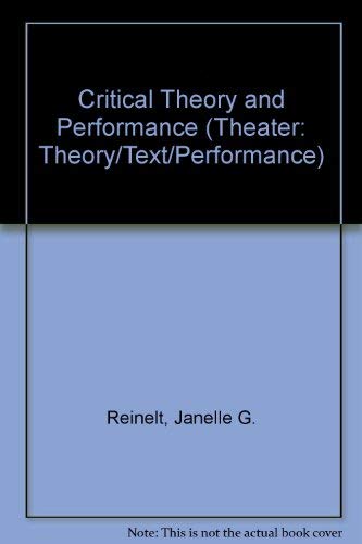 9780472094585: Critical Theory and Performance (Theater: Theory/Text/Performance)