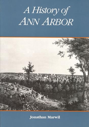 Beispielbild fr A History of Ann Arbor zum Verkauf von Open Books