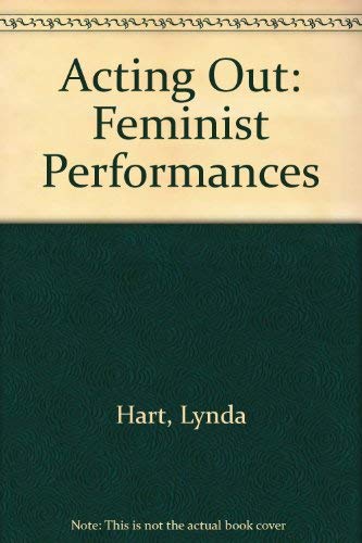 9780472094790: Acting Out: Feminist Performances