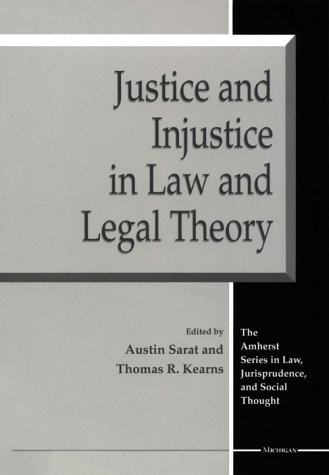 Beispielbild fr Justice and Injustice in Law and Legal Theory zum Verkauf von Alphaville Books, Inc.