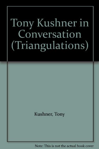 Tony Kushner in Conversation (Triangulations) (9780472096619) by Kushner, Tony