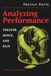 9780472096893: Analyzing Performance: Theater, Dance and Film