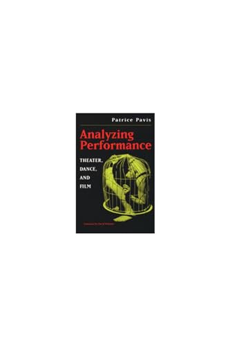 9780472096893: Analyzing Performance: Theater, Dance, and Film