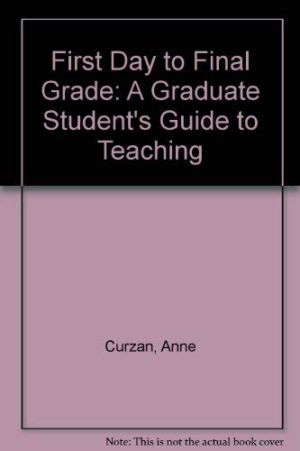 9780472097326: First Day to Final Grade: A Graduate Student's Guide to Teaching