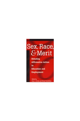 9780472097340: Sex, Race, and Merit: Debating Affirmative Action in Education and Employment