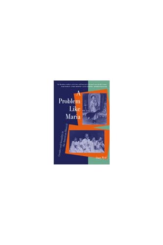 9780472097722: A Problem Like Maria: Gender and Sexuality in the American Musical (Triangulations: Lesbian/Gay/Queer Theater/Drama/Performance)