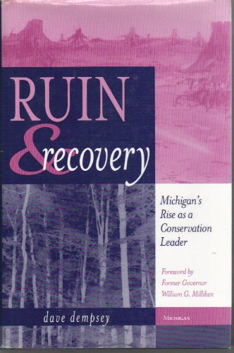 Beispielbild fr Ruin and Recovery : Michigan's Rise as a Conservation Leader zum Verkauf von Better World Books
