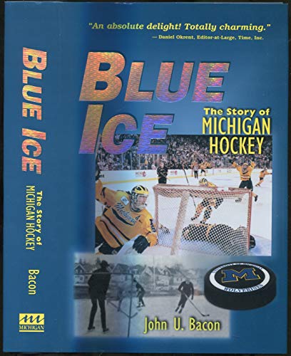 Stock image for Blue Ice: The Story of Michigan Hockey for sale by Open Books