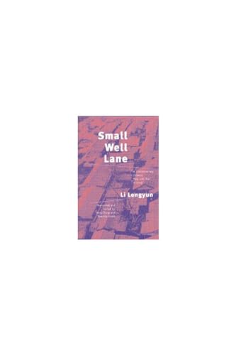 9780472097951: Small Well Lane: A Contemporary Chinese Play and Oral History