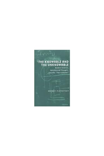 Stock image for The Knowable and the Unknowable Modern Science, Nonclassical Thought and the Two Cultures Studies in Literature Science for sale by PBShop.store US