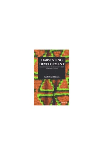 9780472098002: Harvesting Development: The Construction of Fresh Food Markets in Papua New Guinea