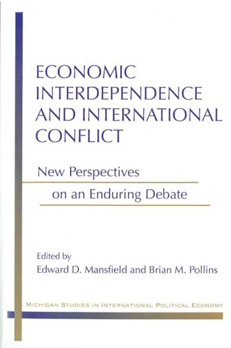 Beispielbild fr Economic Interdependence and International Conflict: New Perspectives on an Enduring Debate zum Verkauf von Revaluation Books
