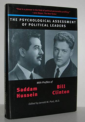 Beispielbild fr The Psychological Assessment of Political Leaders: With Profiles of Saddam Hussein and Bill Clinton zum Verkauf von Wonder Book
