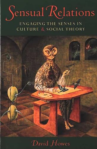 9780472098460: Sensual Relations: Engaging the Senses in Culture and Social Theory