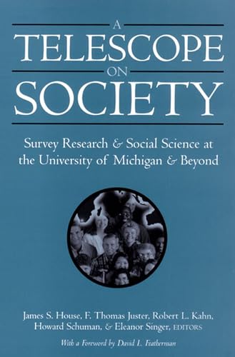 Imagen de archivo de A Telescope on Society: Survey Research and Social Science at the University of Michigan and Beyond a la venta por Revaluation Books