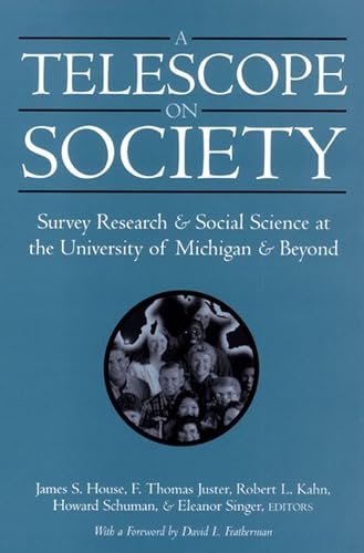Stock image for A Telescope on Society: Survey Research and Social Science at the University of Michigan and Beyond for sale by Revaluation Books