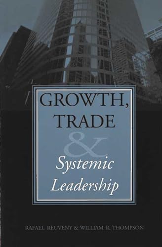 Beispielbild fr Growth, Trade, and Systemic Leadership zum Verkauf von Revaluation Books