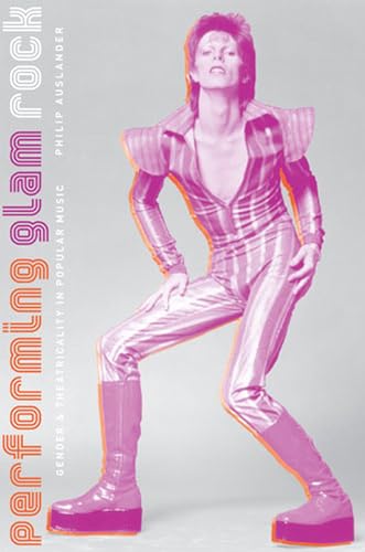 Imagen de archivo de Performing Glam Rock: Gender and Theatricality in Popular Music a la venta por -OnTimeBooks-