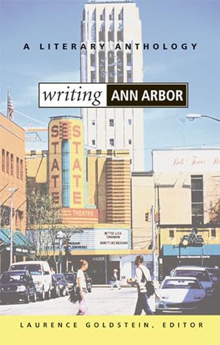 Beispielbild fr Writing Ann Arbor : A Literary Anthology zum Verkauf von Better World Books