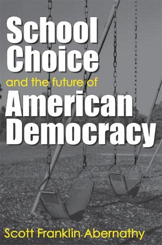 Beispielbild fr School Choice and the Future of American Democracy zum Verkauf von PBShop.store US