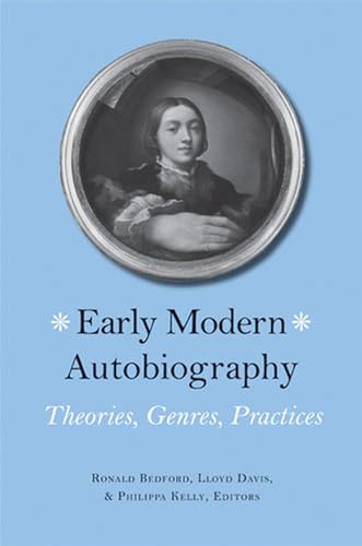 9780472099283: Early Modern Autobiography: Theories, Genres, Practices