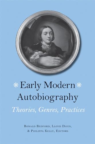 Stock image for Early Modern Autobiography: Theories, Genres, Practices for sale by Solr Books