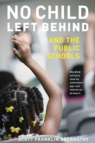 9780472099795: No Child Left Behind and the Public Schools