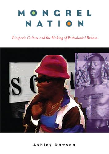 9780472099917: Mongrel Nation: Diasporic Culture and the Making of Postcolonial Britain