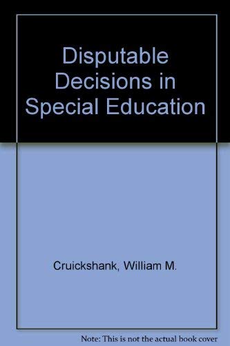 Beispielbild fr Disputable Decisions in Special Education zum Verkauf von Better World Books