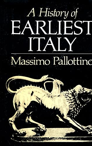 Beispielbild fr A History of Earliest Italy zum Verkauf von Michener & Rutledge Booksellers, Inc.