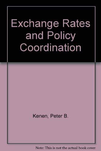 Imagen de archivo de Exchange Rates and Policy Coordination a la venta por Better World Books: West