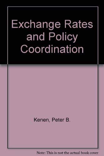 9780472101412: Exchange Rates and Policy Coordination