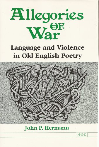 Stock image for Allegories of War: Language and Violence in Old English Poetry for sale by Abacus Bookshop