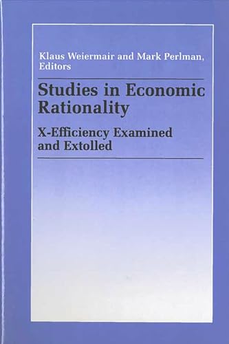 Imagen de archivo de Studies in Economic Rationality X-Efficiency Examined and Extolled a la venta por Rain Dog Books