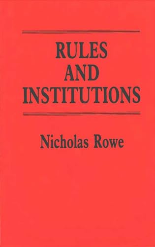 Rules and Institutions (9780472101559) by Rowe, Nicholas