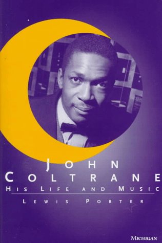 Beispielbild fr John Coltrane: His Life and Music zum Verkauf von Anybook.com