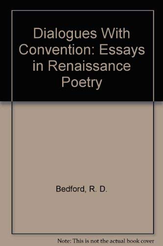 Stock image for Dialogues with Convention: reading in Renaissance poetry. for sale by Priceless Books