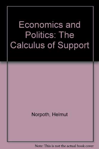 Beispielbild fr Economics and Politics: The Calculus of Support zum Verkauf von Anybook.com