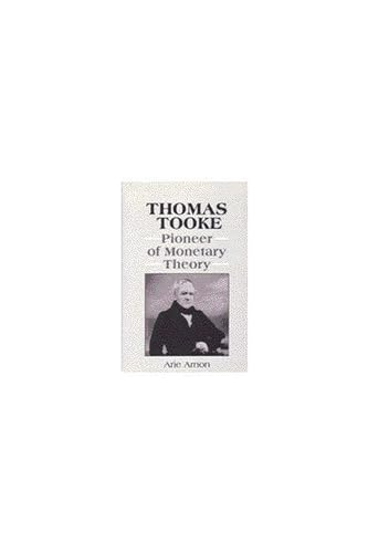 9780472101993: Thomas Tooke: Pioneer of Monetary Theory