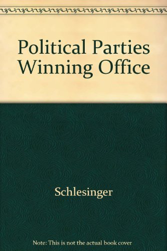 Political Parties and the Winning of Office (9780472102020) by Joseph A. Schlesinger