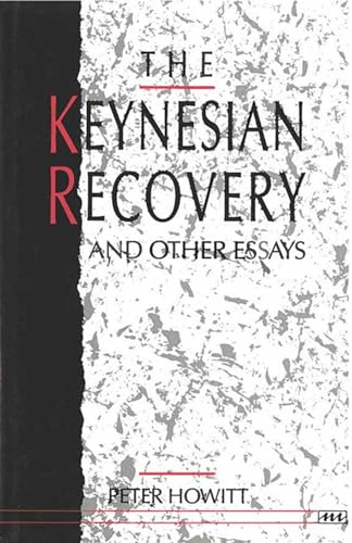 Beispielbild fr The Keynesian Recovery and Other Essays zum Verkauf von Powell's Bookstores Chicago, ABAA