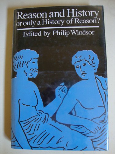 Imagen de archivo de Reason and History: Or Only a History of Reason? a la venta por Books From California