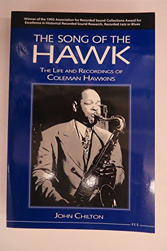 The Song of the Hawk: The Life and Recordings of Coleman Hawkins