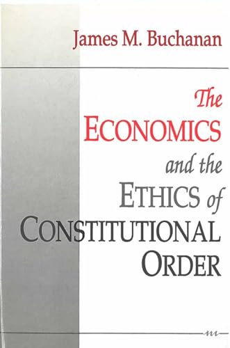 Beispielbild fr The Economics and the Ethics of Constitutional Order zum Verkauf von Better World Books