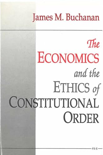 Imagen de archivo de The Economics and the Ethics of Constitutional Order a la venta por Better World Books